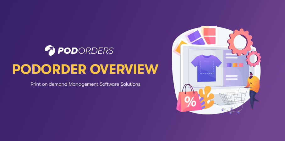 podorder-overview-print-on-demand-management-software-solutions