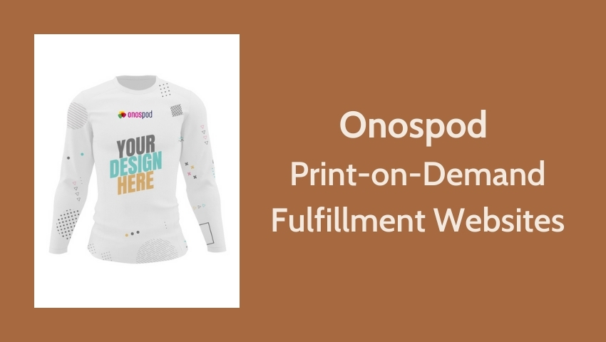 Onospod-Print-on-Demand-Fulfillment-Websites 