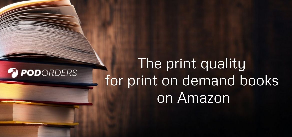 Should businesses believe the print quality for print on demand books on Amazon