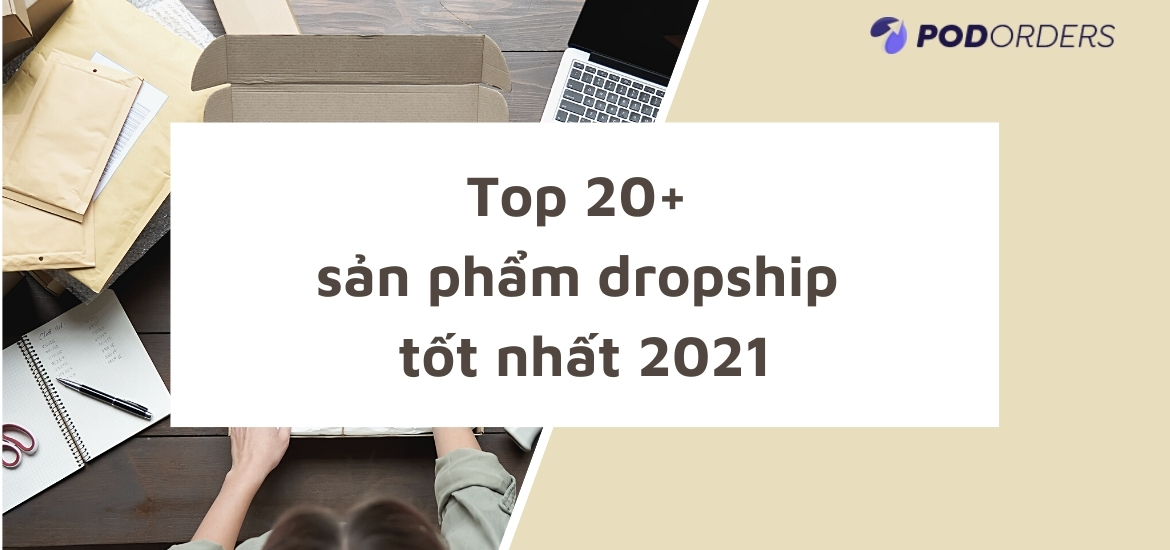 Top-20-sản-phẩm-dropship-tốt-nhất-2021