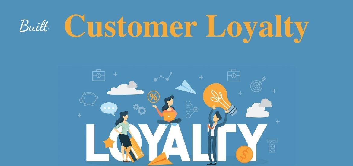 build customer loyalty