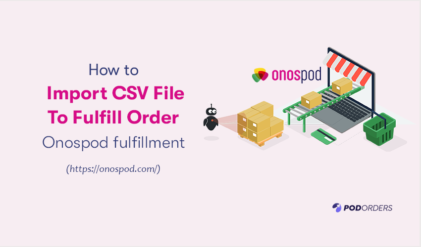 how-to-import-orders-csv-file-to-fulfill-orders