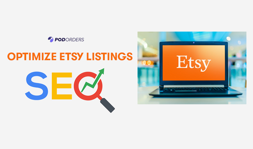 optimize-etsy-listings-seo-print-on-demand-podorder