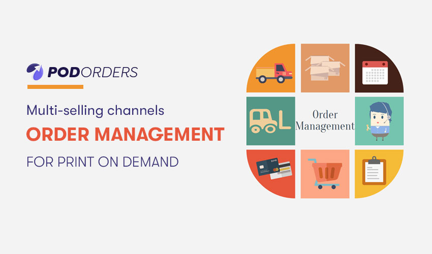 podorder-print-on-demand-orders-management-on-multiselling-channels