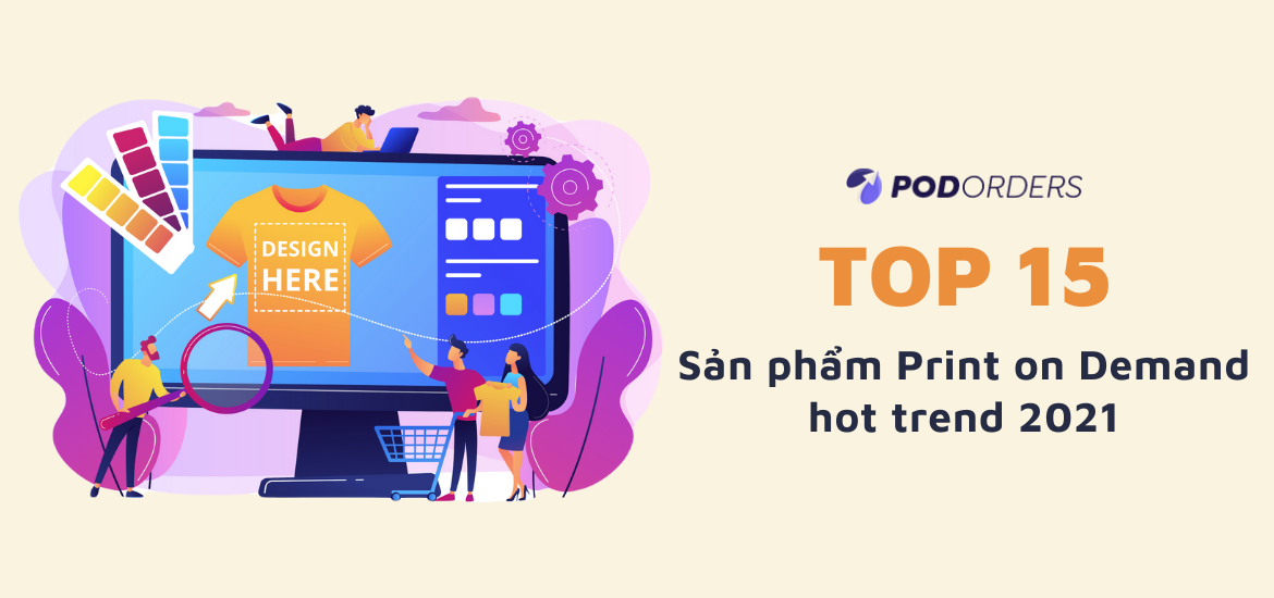Top 15 sản phẩm POD hot trend 2021