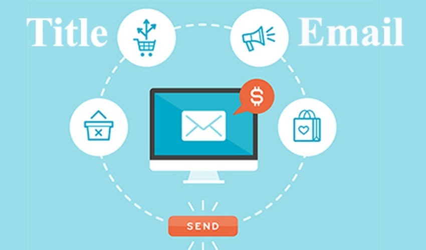 Cách lập chiến dịch email marketing - Phần tiêu đề