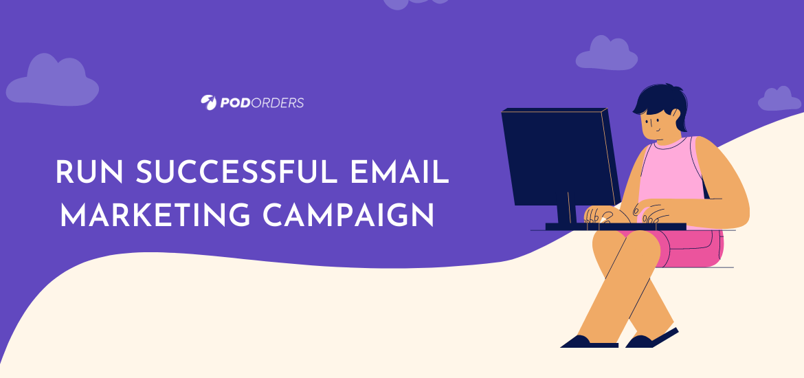 Top 10 Ways To Run A Successful Email Marketing Campaign