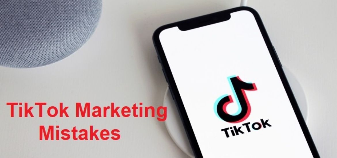 Stop Making These Tik Tok Marketing Mistakes To Boost Sales Crazily in 2021