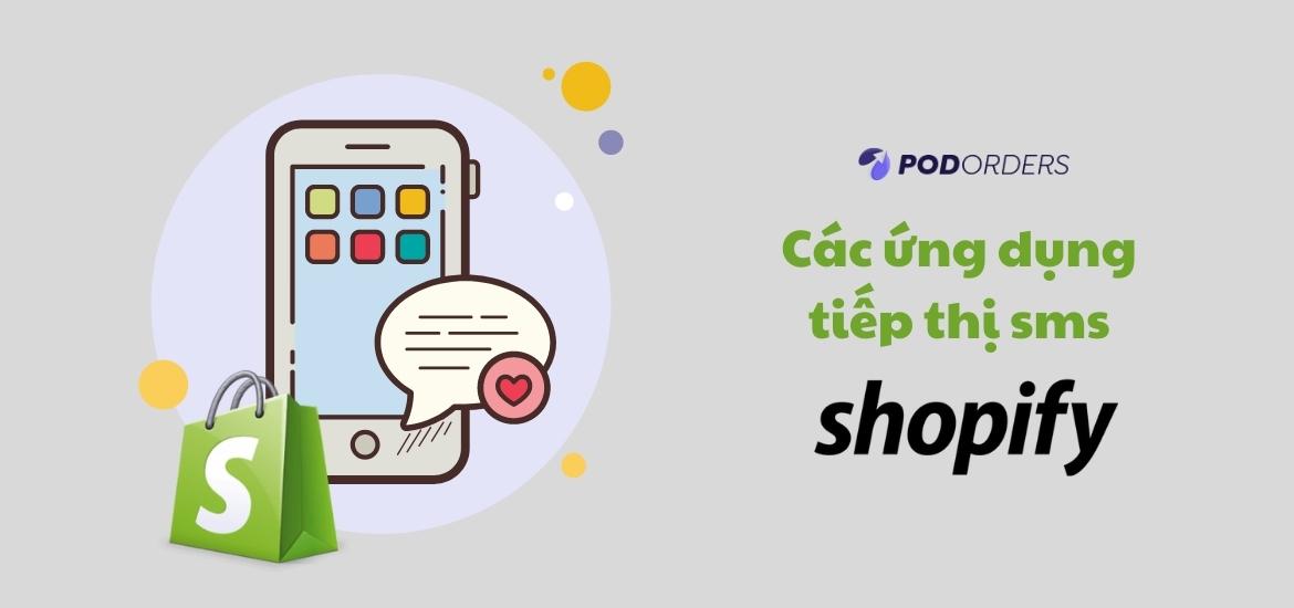 Các-ứng-dụng-tiếp-thị-sms-cho-shopify