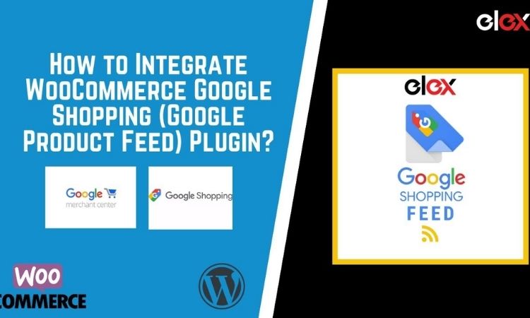 ELEX WooCommerce Google Product Feed Plugin