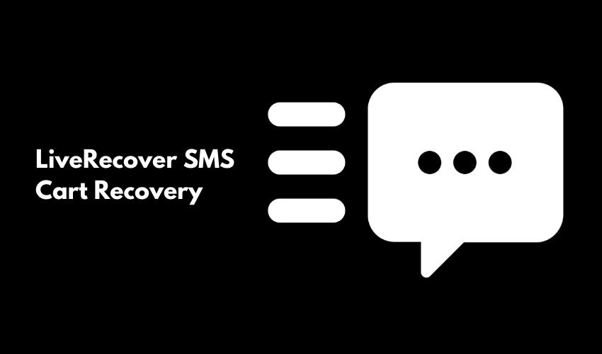 LiveRecover-SMS-Cart-Recovery