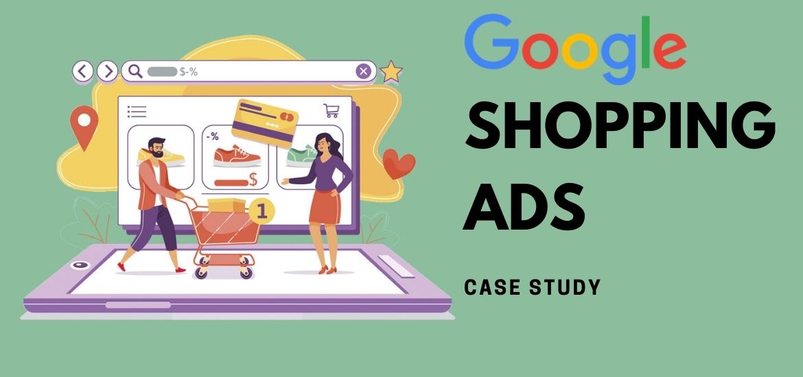 google shopping ads case study